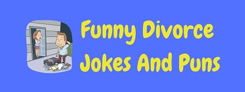 Header image for a page of funny divorce jokes and puns.