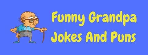 Header image for a page of funny grandpa jokes and puns.