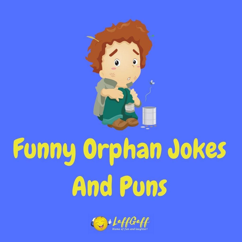 Featured image for a page of funny orphan jokes and puns.