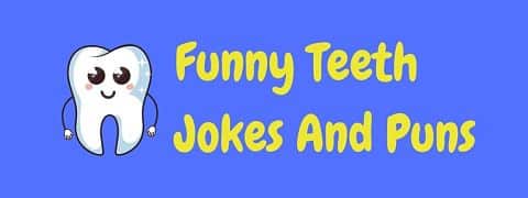 Header image for a page of funny teeth jokes and puns.