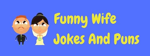 Header image for a page of funny wife jokes and puns.