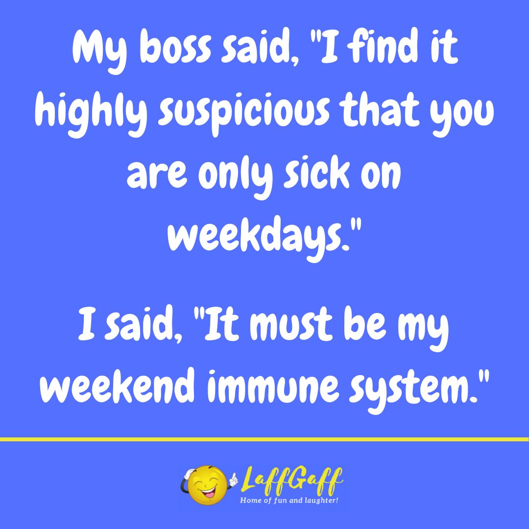 Weekday sickness joke from LaffGaff.