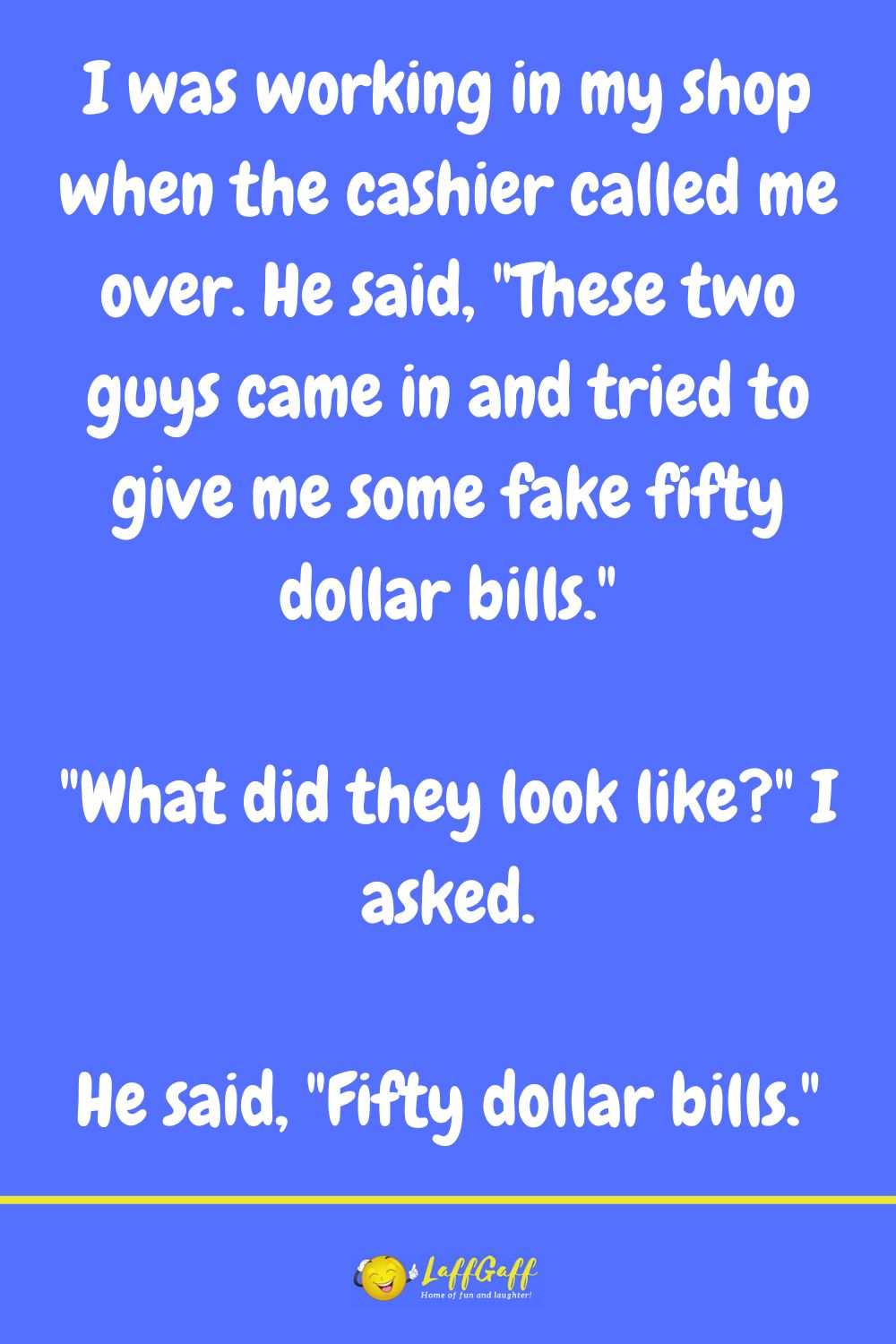 Fake bills joke from LaffGaff.