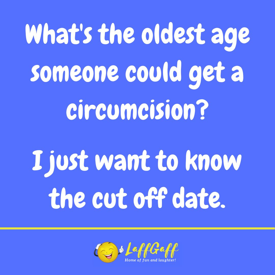 Oldest circumcision joke from LaffGaff.