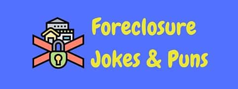 Header image for a page of funny foreclosure jokes and puns.