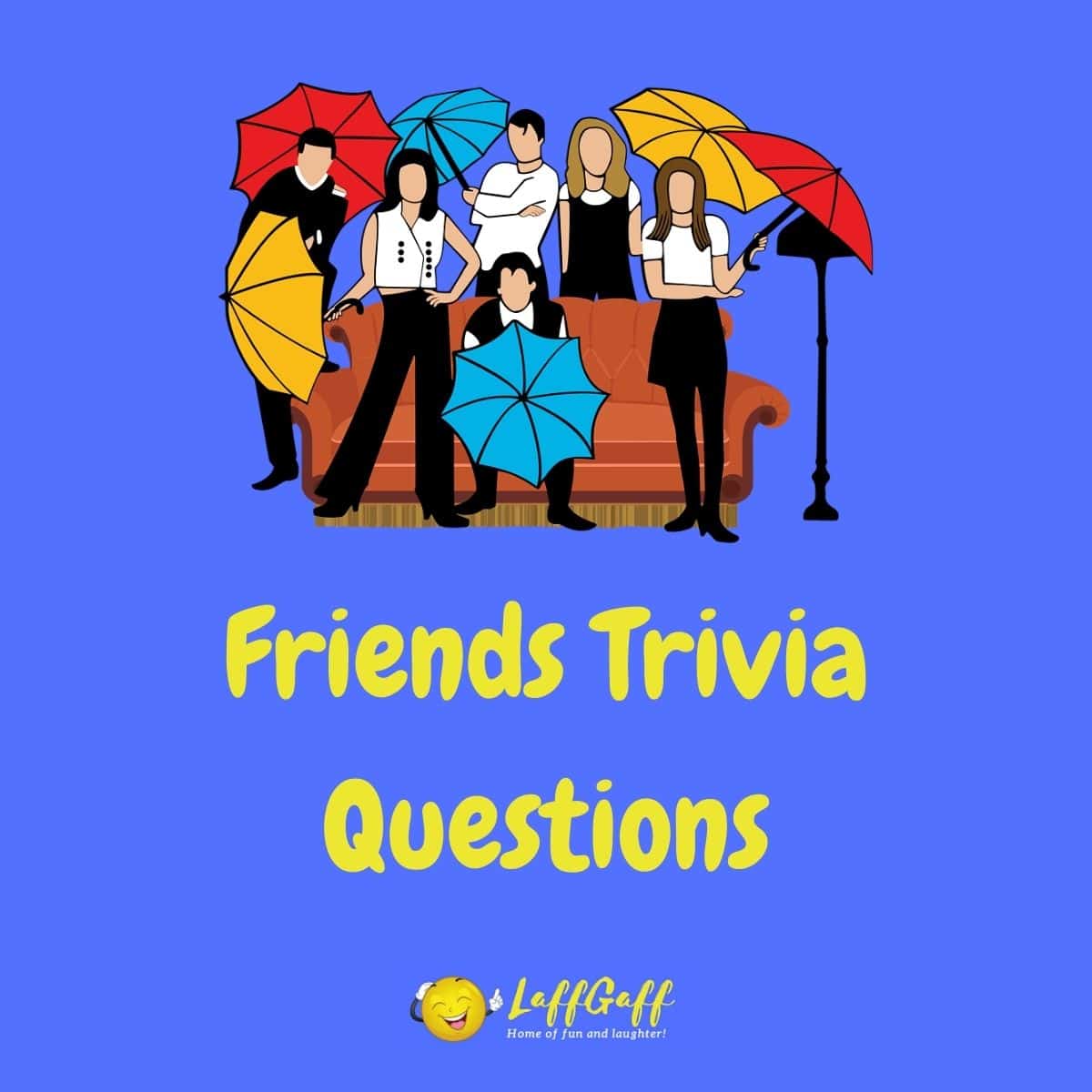 Most Common Friends Trivia Questions