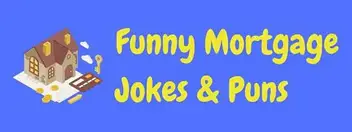 20 Hilarious Mortgage Jokes And Puns Laffgaff