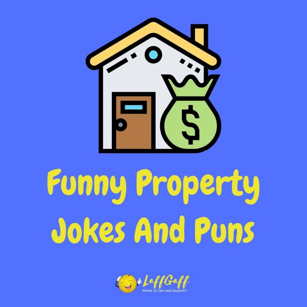 Featured image for a page of funny property jokes and puns.