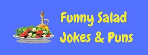 Header image for a page of funny salad jokes and puns.