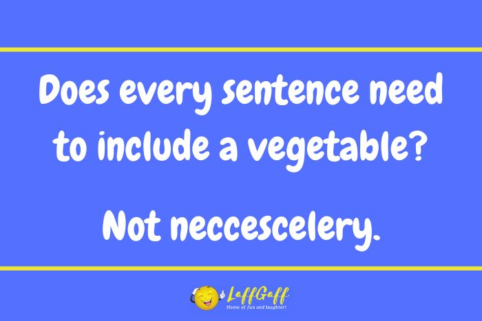 Vegetable sentences joke from LaffGaff.