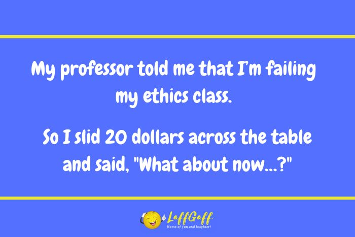 Ethics failure joke from LaffGaff.