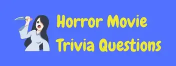 20 Fun Free Horror Movie Trivia Questions And Answers