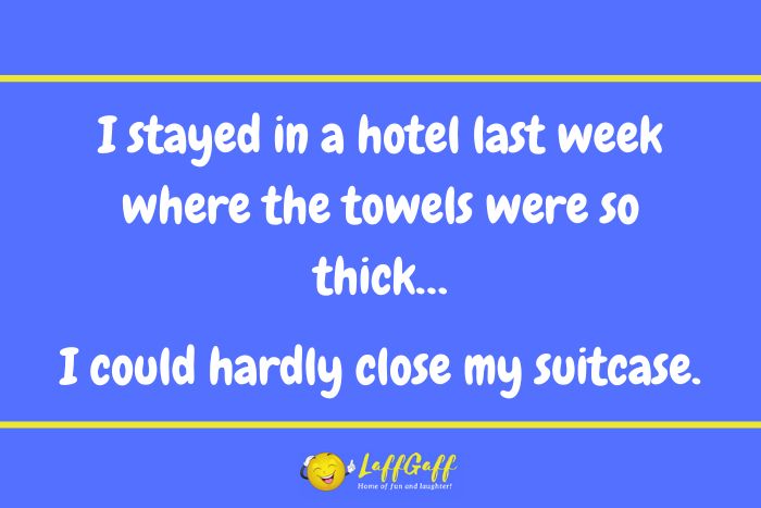 Hotel towels joke from LaffGaff.