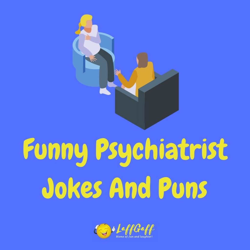 35+ Funny Therapist Jokes! | LaffGaff, Home Of Laughter