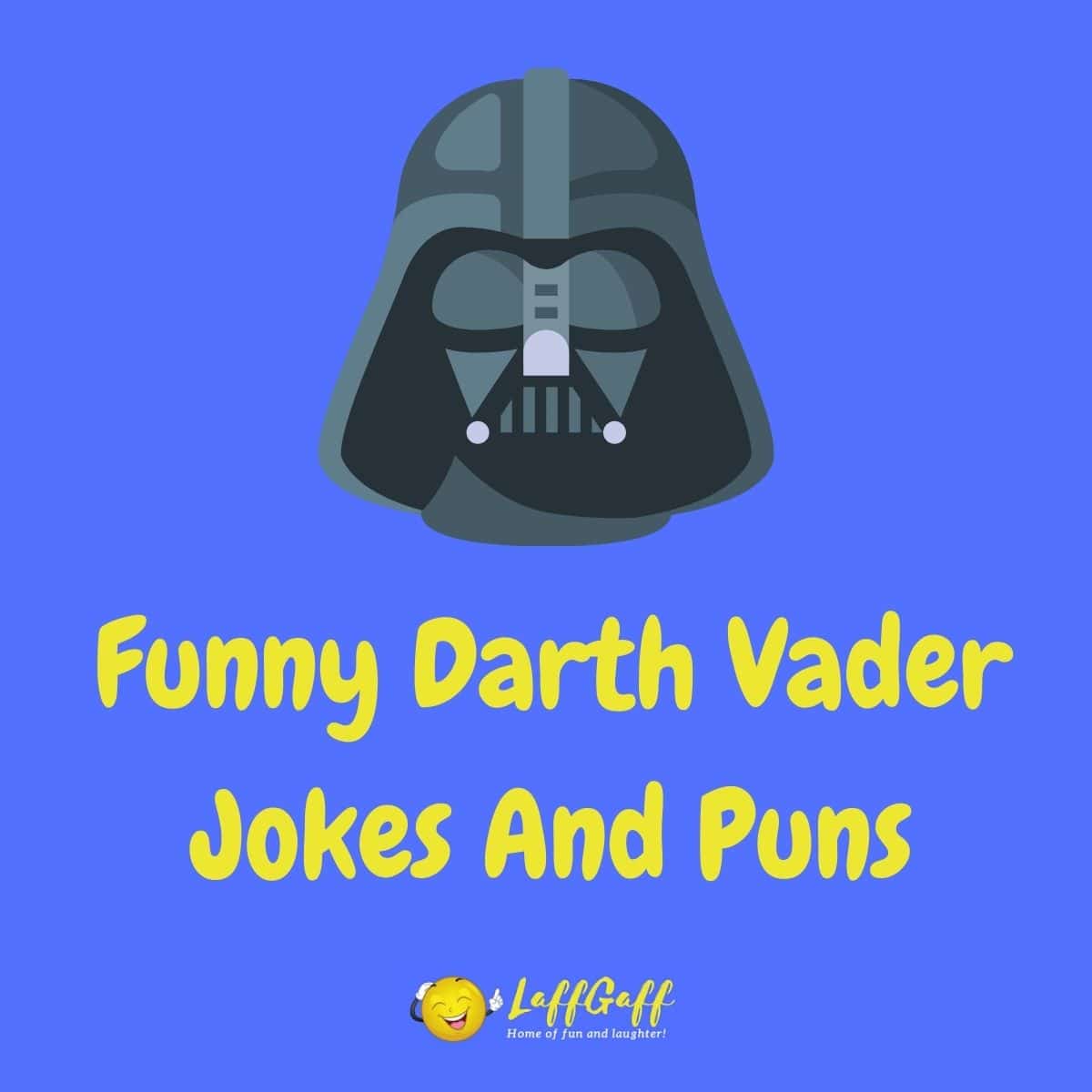 Featured image for a page of funny Darth Vader jokes and puns.