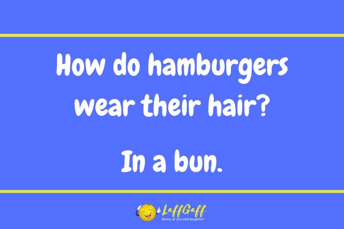 Hamburger hair joke from LaffGaff.