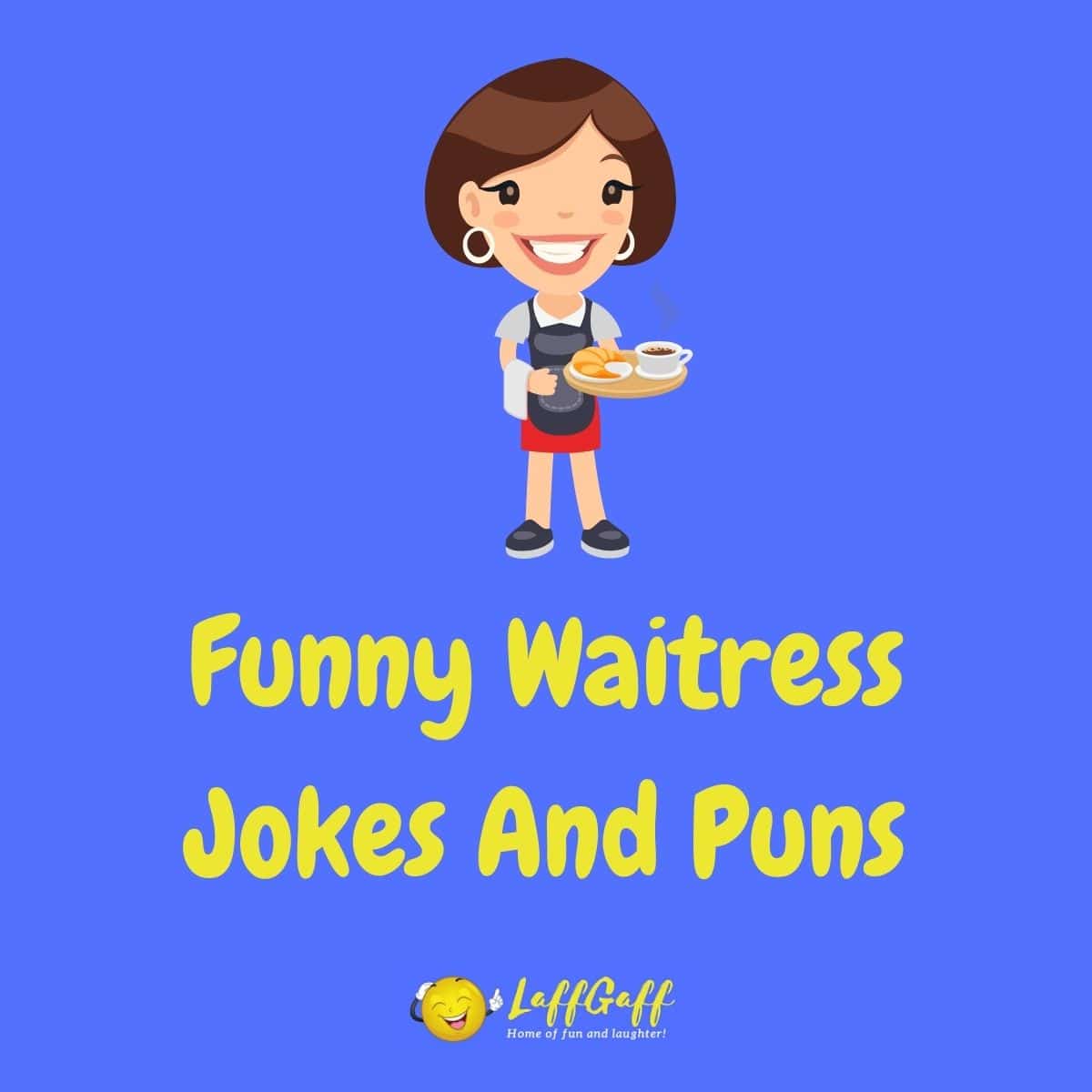 25-hilarious-waitress-jokes-and-puns-laffgaff