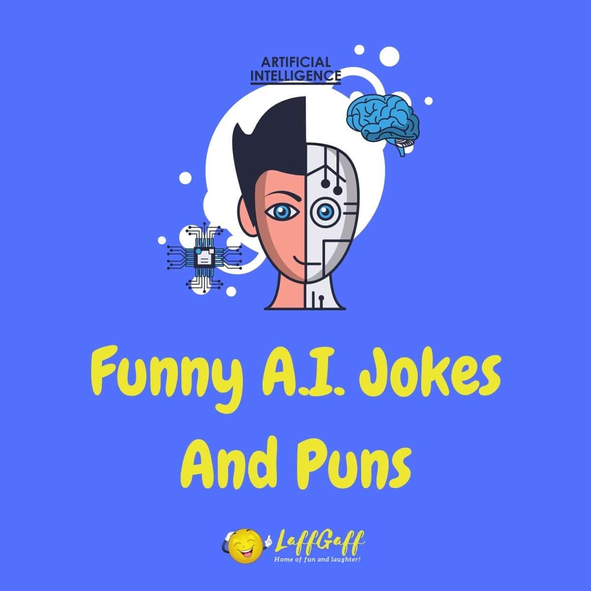 20+ Hilarious AI Jokes And Puns! LaffGaff