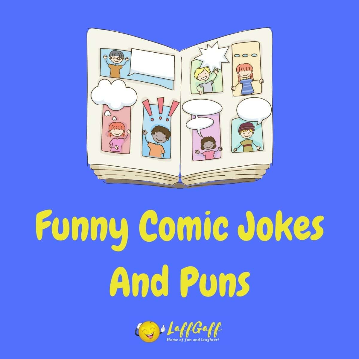 15 Hilarious Comic Jokes And Puns Laffgaff