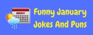 15  Hilarious January Jokes And Puns LaffGaff