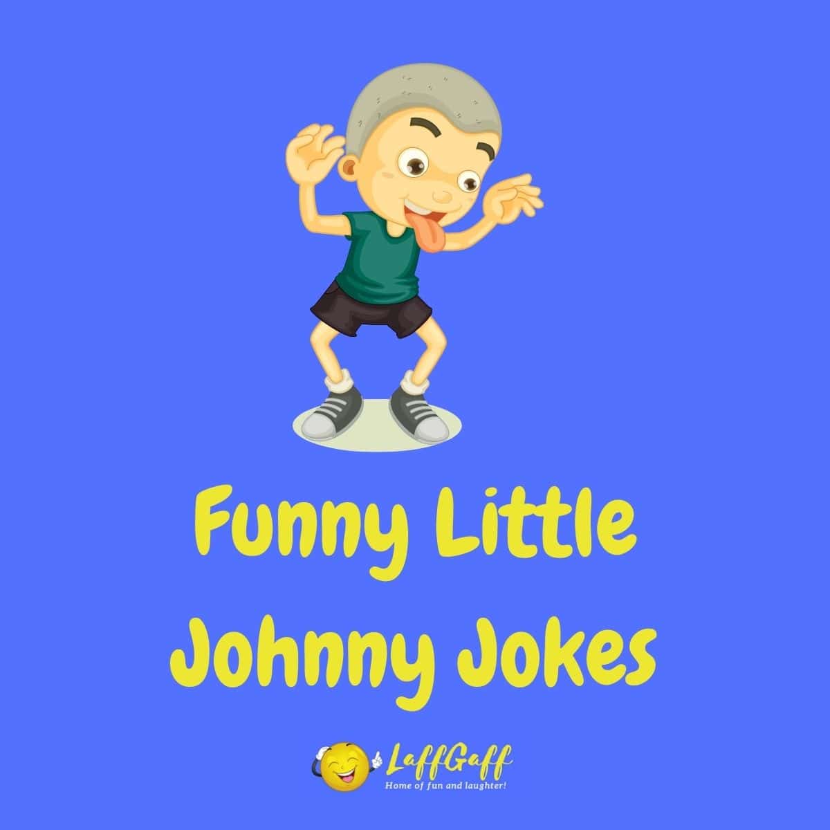 Featured image for a page of funny Little Johnny jokes.