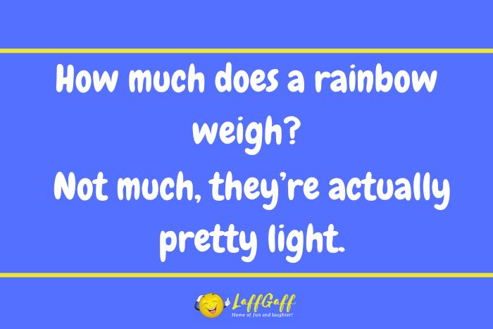 Rainbow weight joke from LaffGaff.
