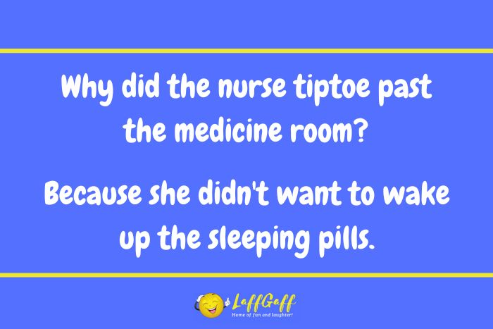 Tiptoeing nurse joke from LaffGaff.