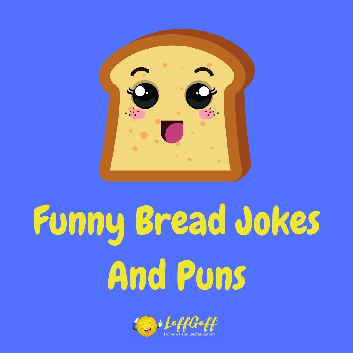 Featured image for a page of funny bread jokes and puns.