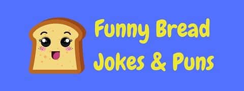 Header image for a page of funny bread jokes and puns.