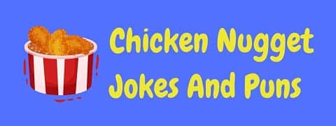 Header image for a page of funny chicken nugget jokes and puns.