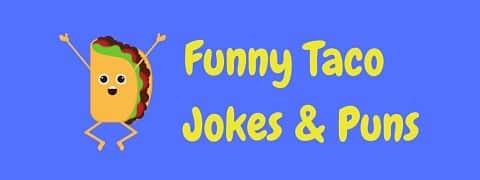 Header image for a page of funny taco jokes and puns.