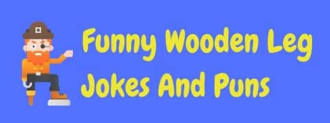 Header image for a page of funny wooden leg jokes and puns.