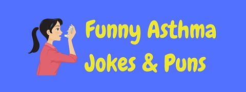 Header image for a page of funny asthma jokes and puns.