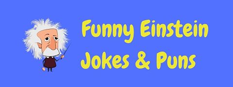 Header image for a page of funny Albert Einstein jokes and puns..