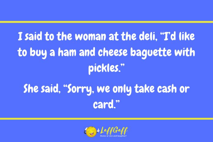 Sandwich buyer joke from LaffGaff..