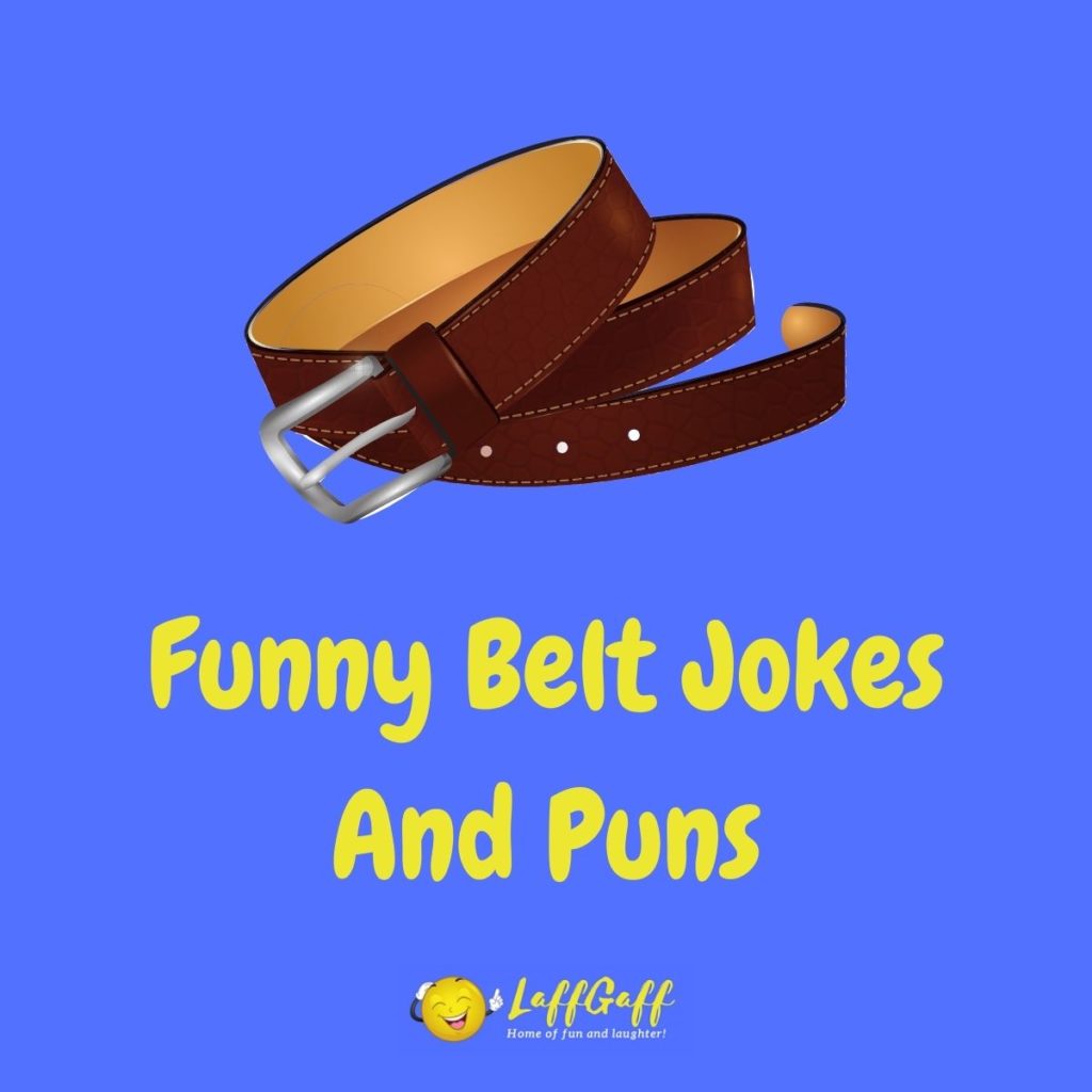Featured image for a page of funny belt jokes and puns.
