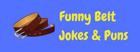 Header image for a page of funny belt jokes and puns.