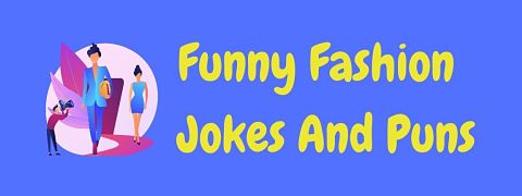 Header image for a page of funny fashion jokes and puns.