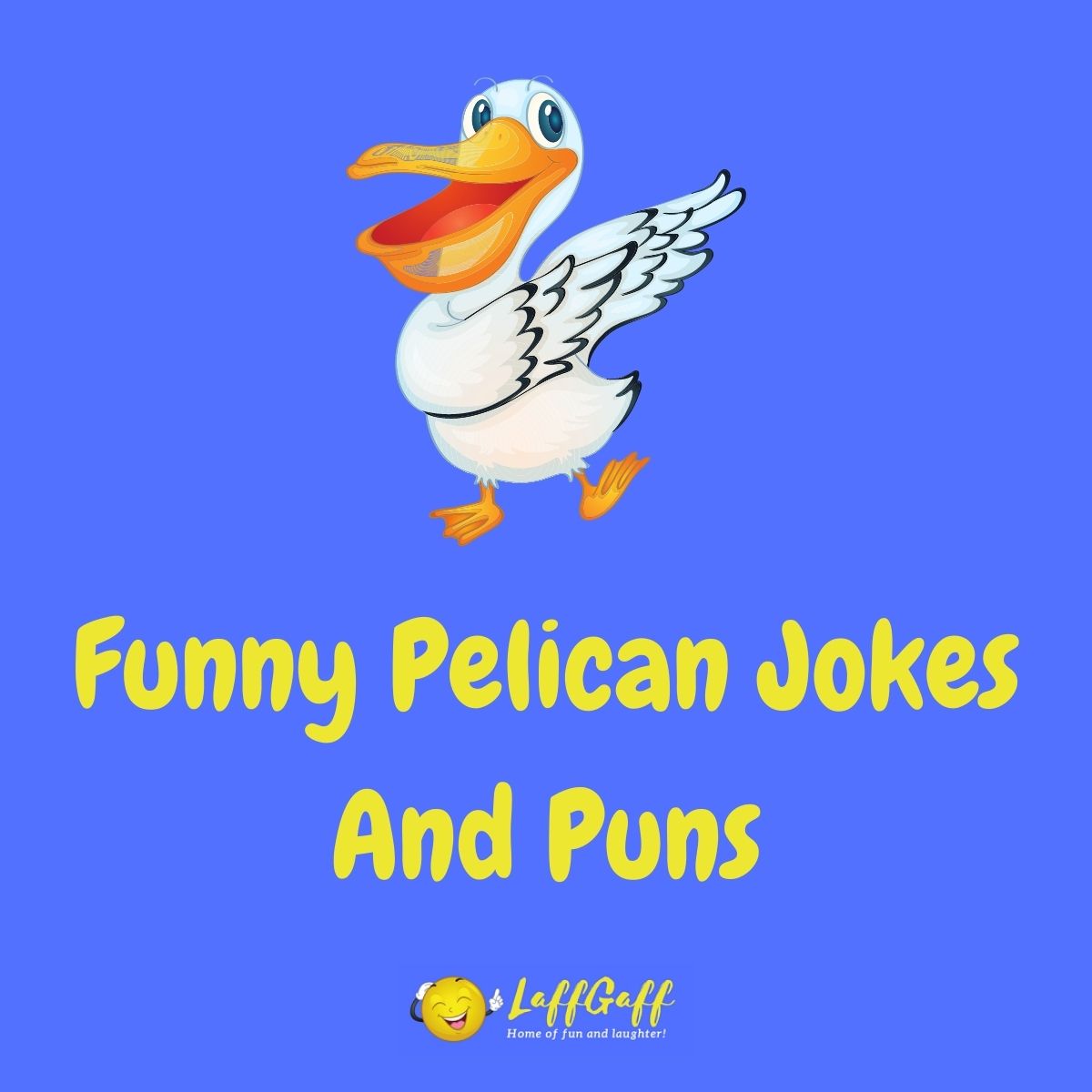 Featured image for a page of funny pelican jokes and puns.