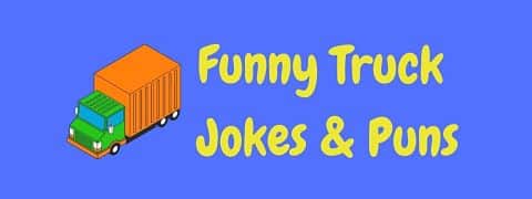 Header image for a page of funny truck jokes and puns.