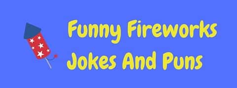 Header image for a page of funny fireworks jokes and puns.