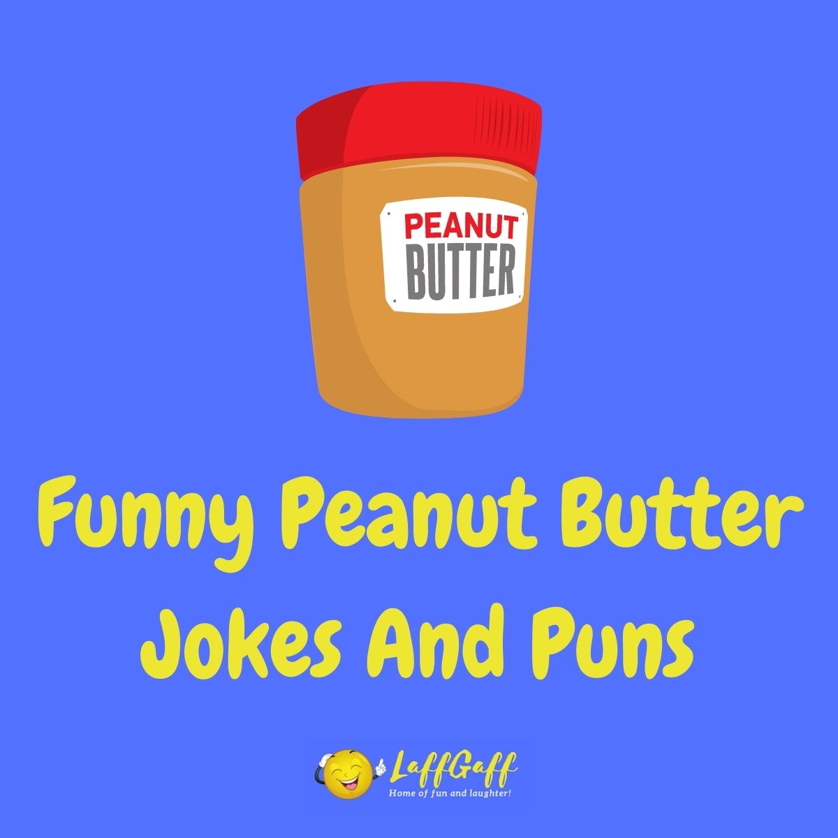 Featured image for a page of funny peanut butter jokes and puns.