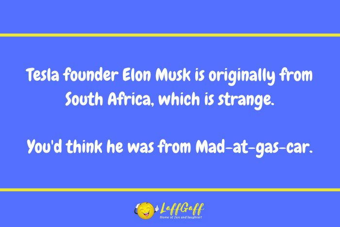Tesla founder joke from LaffGaff.
