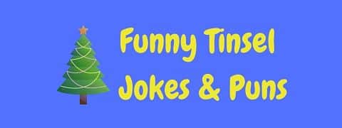 Header image for a page of funny tinsel jokes and puns.