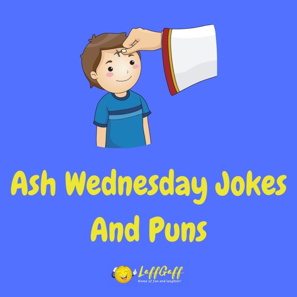 Featured image for a page of funny Ash Wednesday jokes and puns.