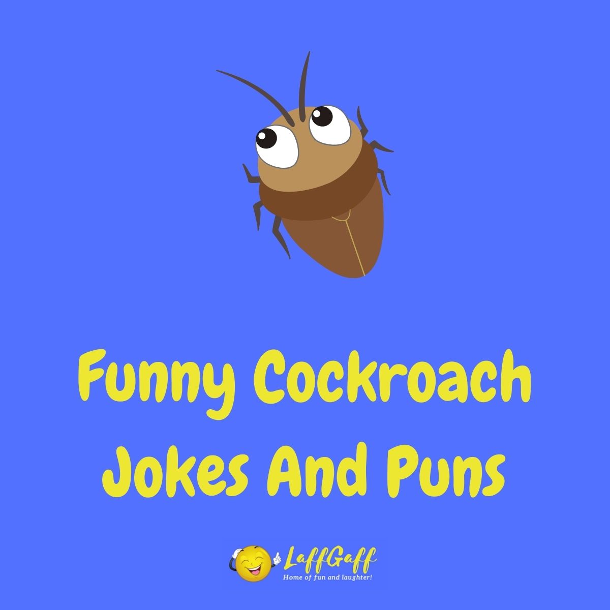 20+ Hilarious Cockroach Jokes And Puns! | LaffGaff