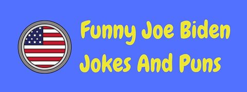 Header image for a page of funny Joe Biden jokes and puns.