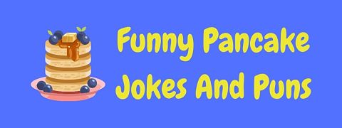 Header image for a page of funny pancake jokes and puns.