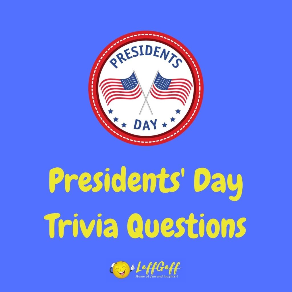 Featured image for a page of fun free Presidents' Day trivia questions and answers.