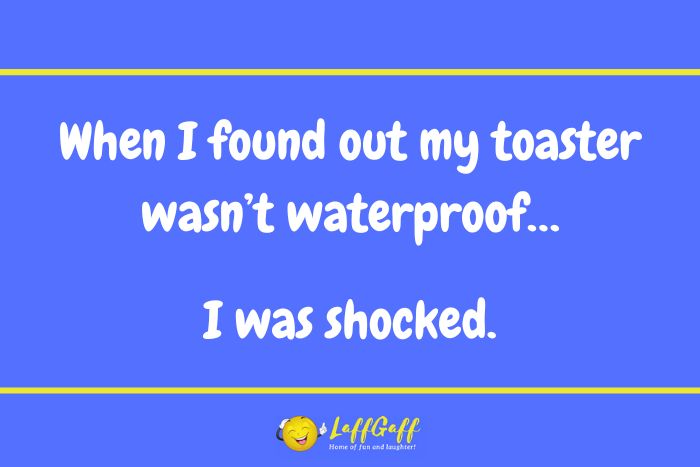 Waterproof toaster joke from LaffGaff.